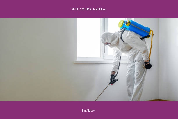 PEST CONTROL Half Moon